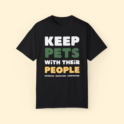 Keep Pets With Their People | Comfort Colors Unisex T - shirt - Detezi Designs - 97737468220688640019