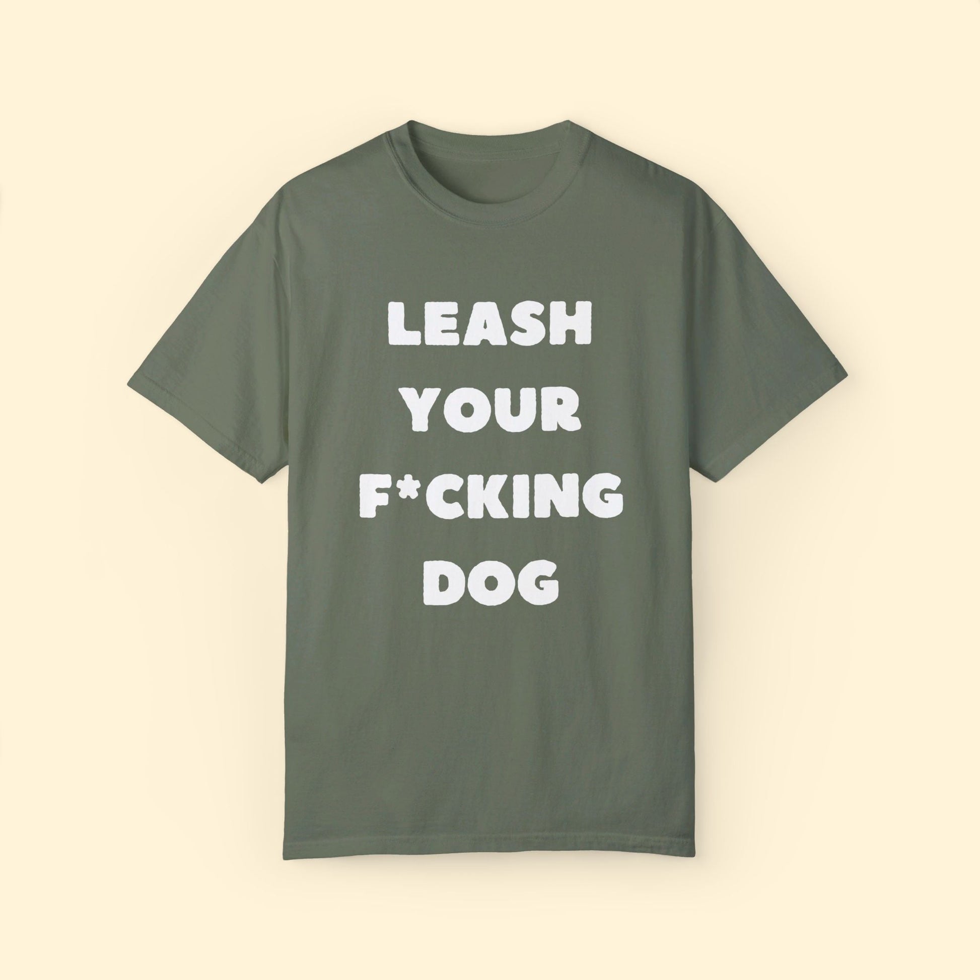 Leash Your F*cking Dog | Comfort Colors Unisex T-shirt - Detezi Designs - 28634674551922600874