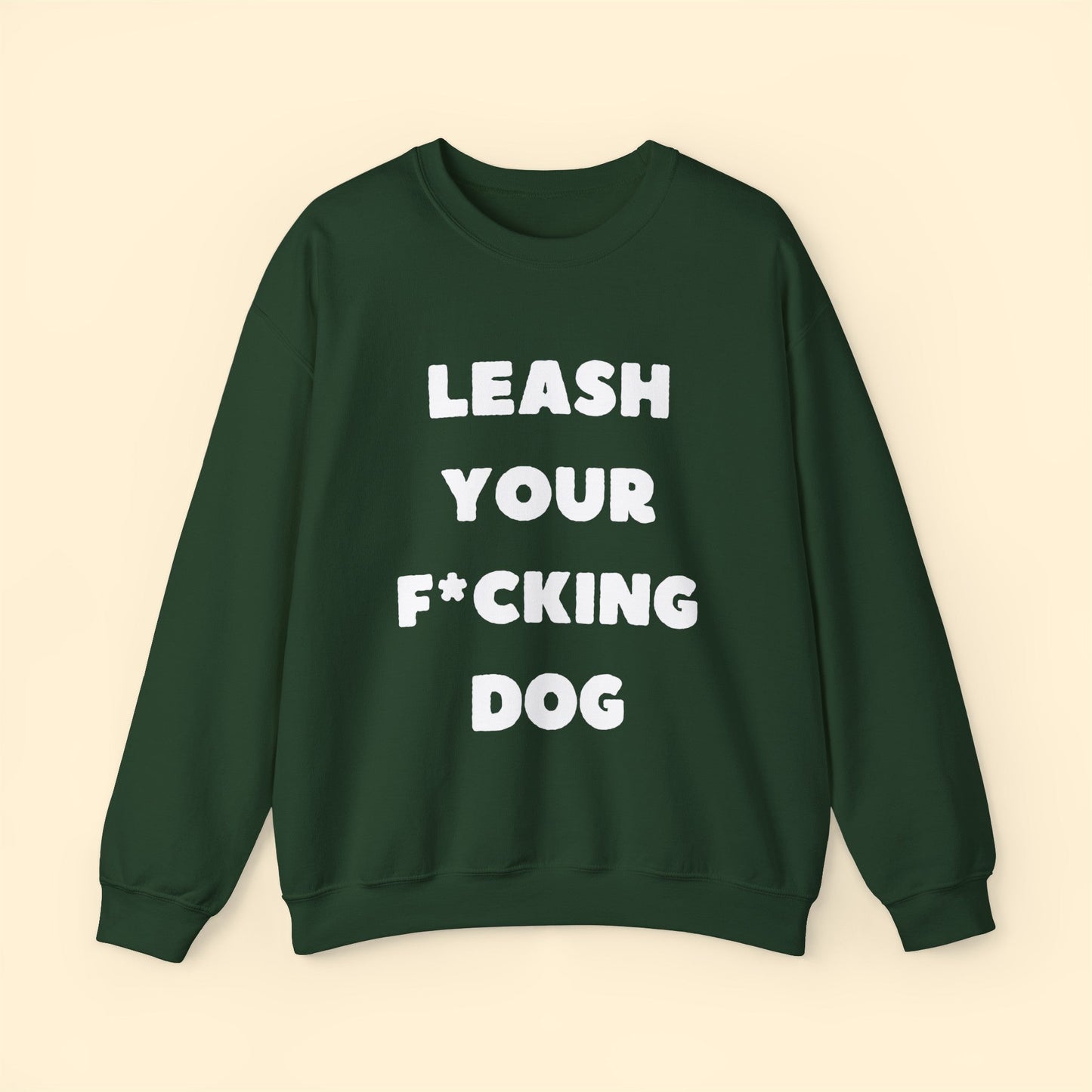 Leash Your F*cking Dog | Crewneck Sweatshirt - Detezi Designs-21744763323332069120