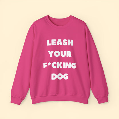 Leash Your F*cking Dog | Crewneck Sweatshirt - Detezi Designs-29823680288220423684