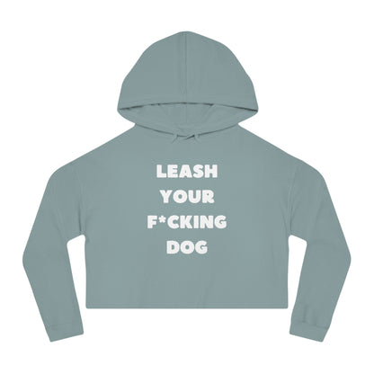 Leash Your F*cking Dog | Cropped Hooded Sweatshirt - Detezi Designs - 11208639524221753998