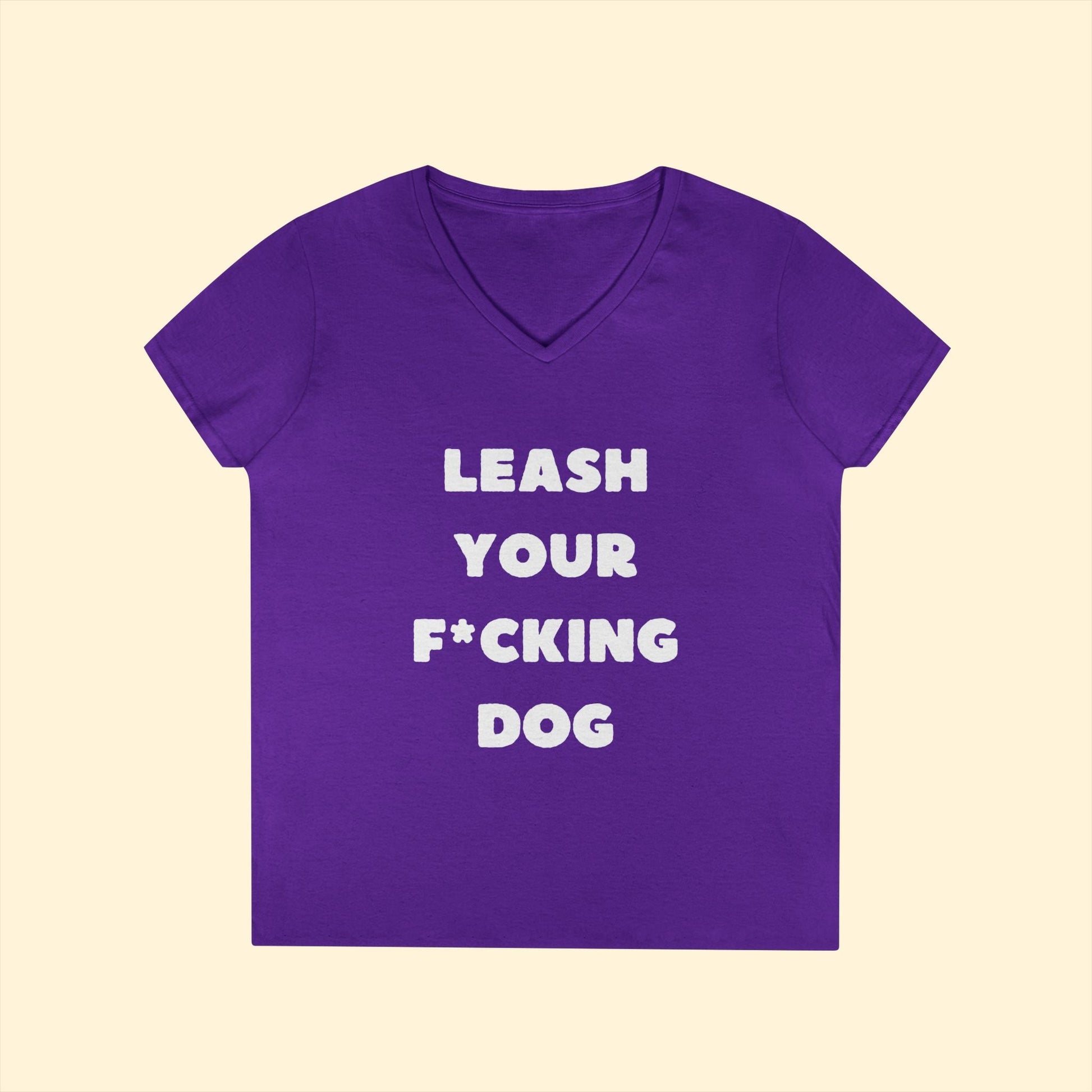 Leash Your F*cking Dog | Ladies' V - Neck T-Shirt - Detezi Designs - 18348650528646565305