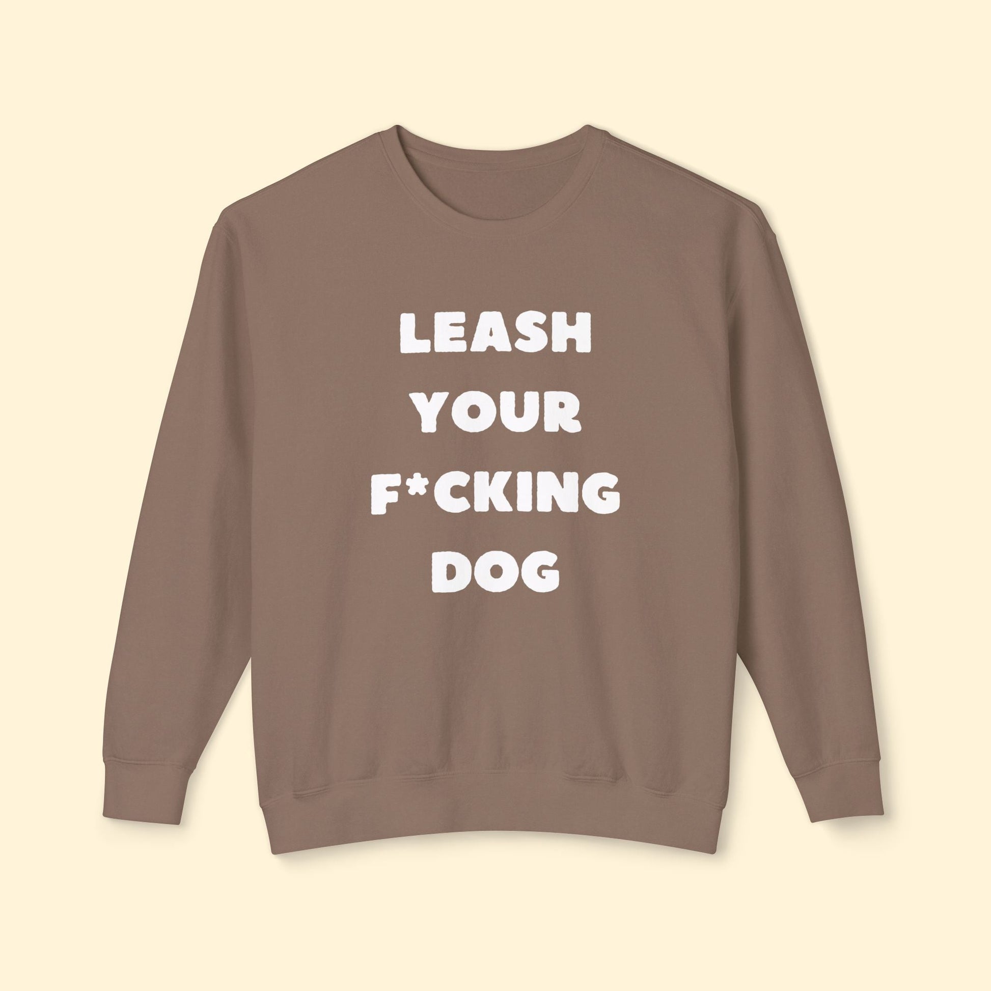 Leash Your F*cking Dog | Lightweight Comfort Colors Crewneck Sweatshirt - Detezi Designs - 30615398285685962140