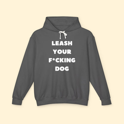 Leash Your F*cking Dog | Lightweight Comfort Colors Hooded Sweatshirt - Detezi Designs - 11568593852728350129