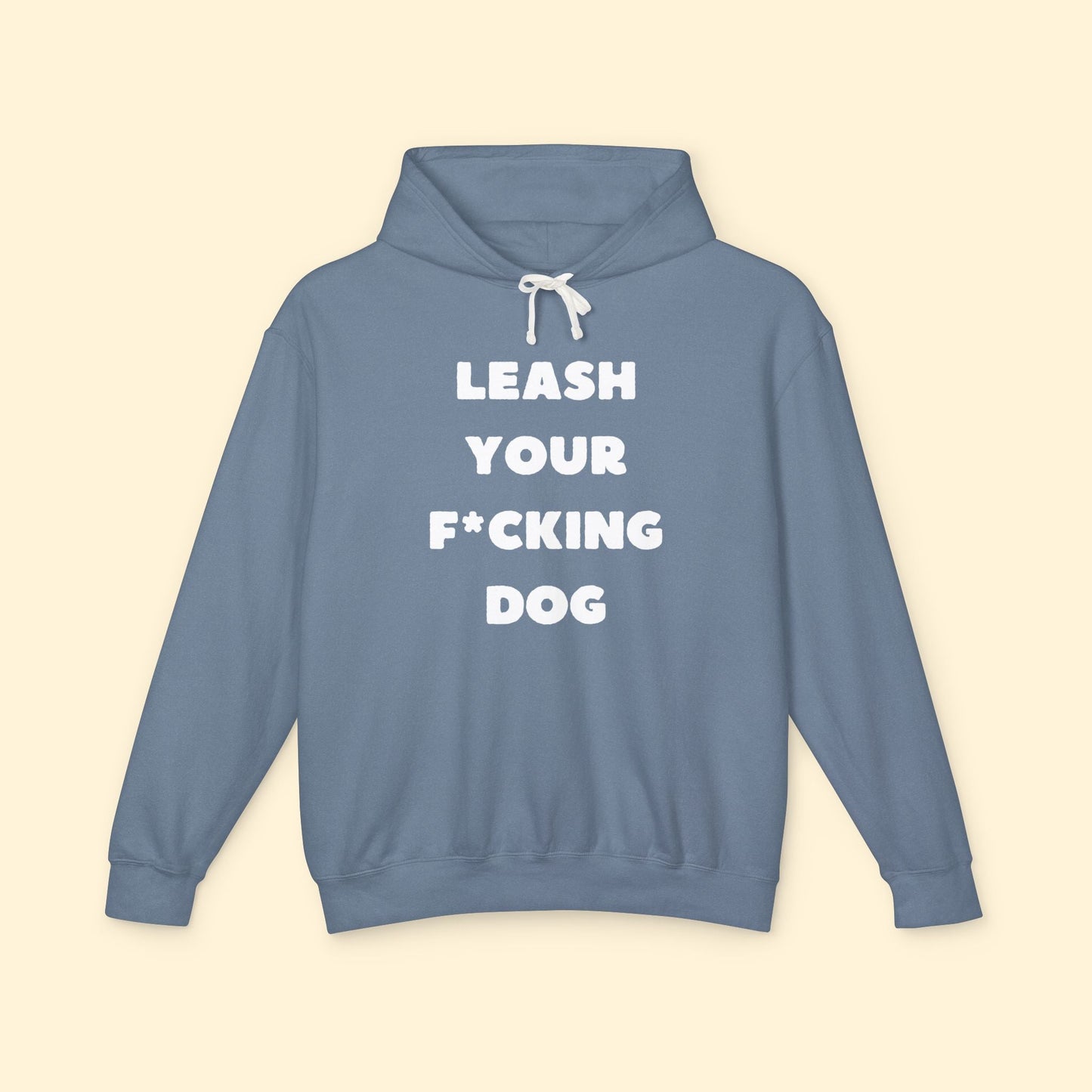 Leash Your F*cking Dog | Lightweight Comfort Colors Hooded Sweatshirt - Detezi Designs - 24065516161532968788