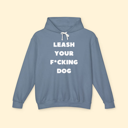 Leash Your F*cking Dog | Lightweight Comfort Colors Hooded Sweatshirt - Detezi Designs - 24065516161532968788