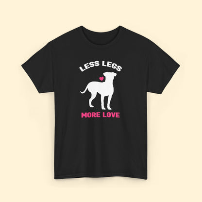 Less Legs, More Love | T - shirt - Detezi Designs - 11803387894943221120