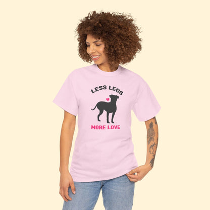 Less Legs, More Love | T - shirt - Detezi Designs - 79572787184362023220