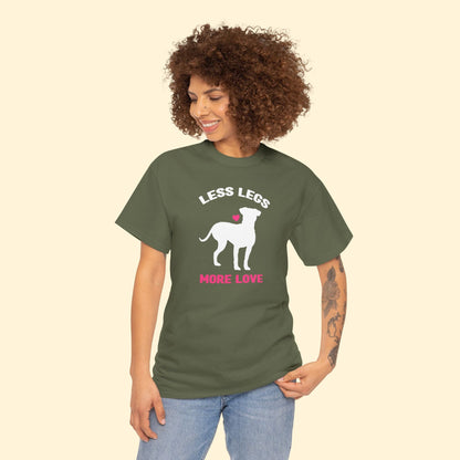 Less Legs, More Love | T - shirt - Detezi Designs - 79572787184362023220