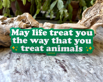 May Life Treat You | 6" Vinyl Bumper Sticker - Detezi Designs - 
