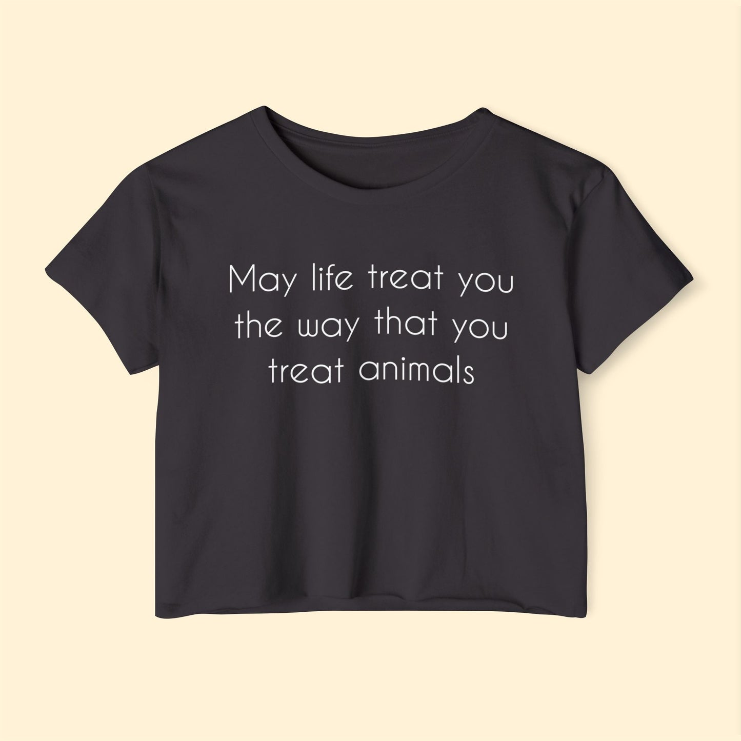 May Life Treat You The Way That You Treat Animals | Festival Crop Top - Detezi Designs - 30048076219384495807