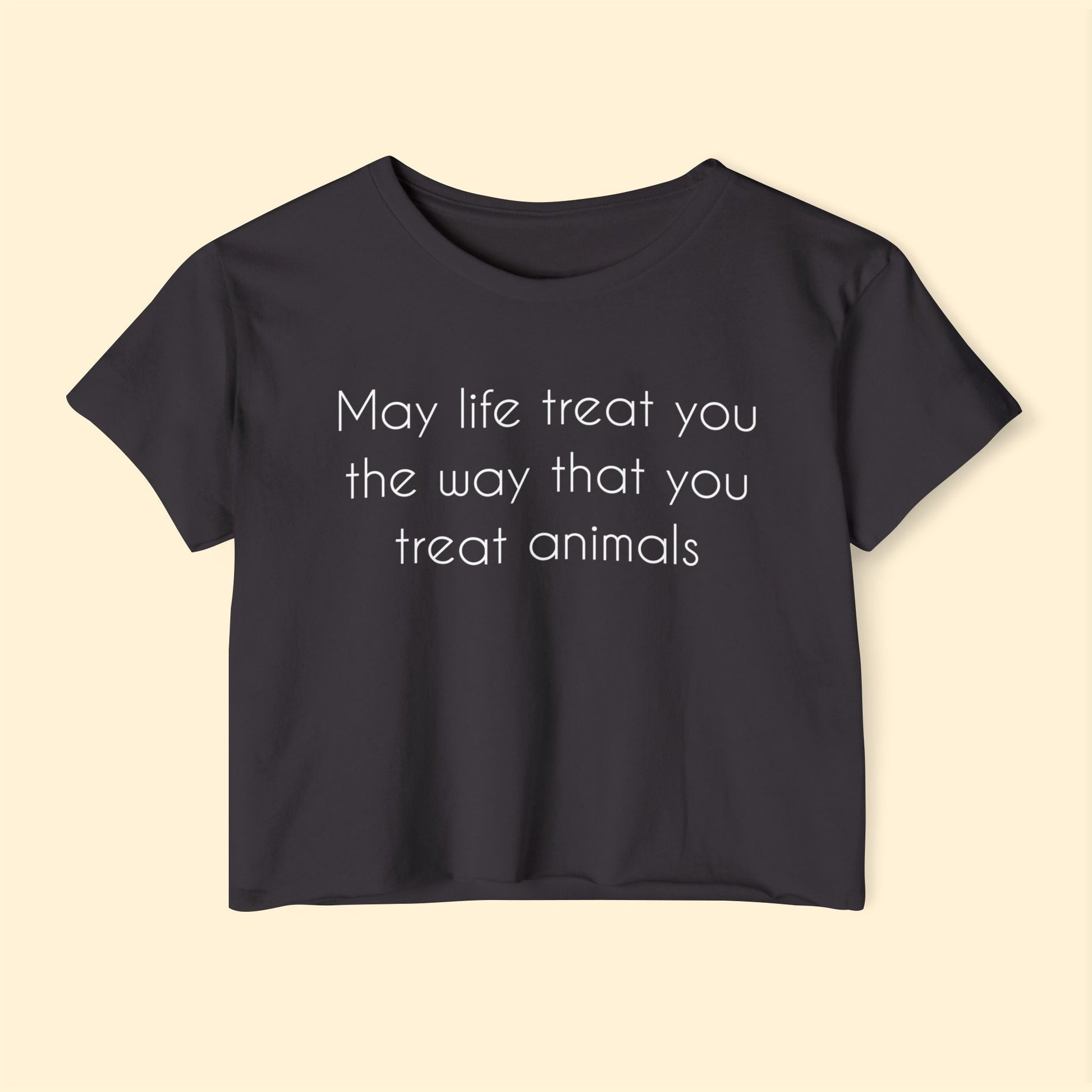 May Life Treat You The Way That You Treat Animals | Festival Crop Top - Detezi Designs - 30048076219384495807