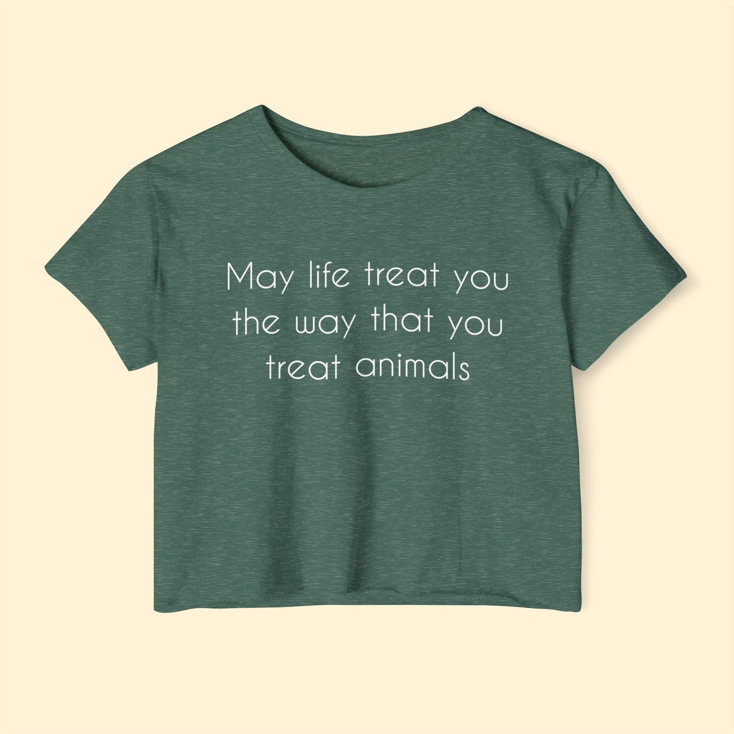 May Life Treat You The Way That You Treat Animals | Festival Crop Top - Detezi Designs - 32628742084632939629