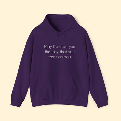 May Life Treat You The Way That You Treat Animals | Hooded Sweatshirt - Detezi Designs - 28111786079355103499