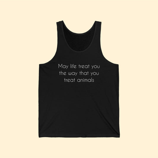 May Life Treat You The Way That You Treat Animals | Unisex Jersey Tank - Detezi Designs-48165060135582204931