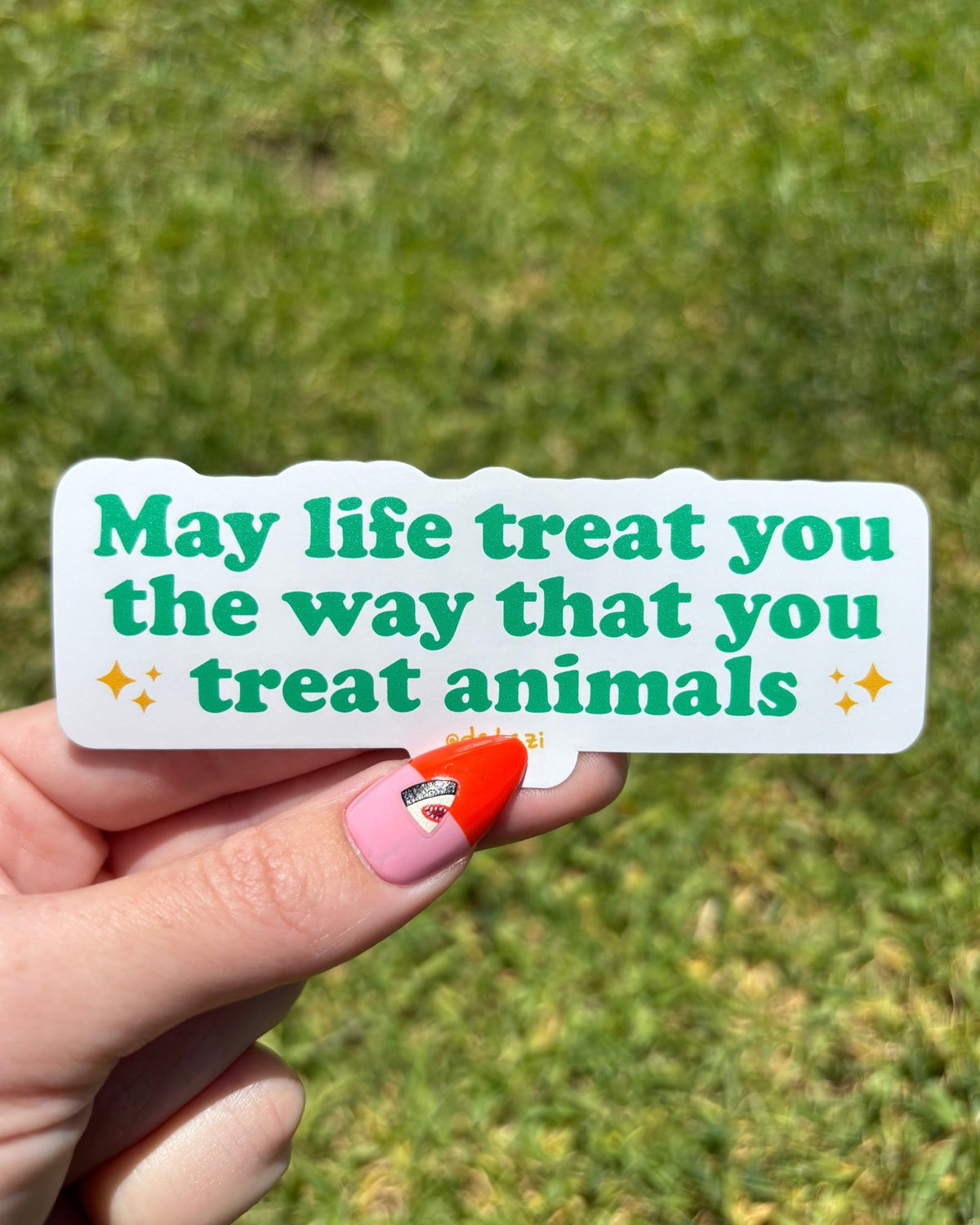 May Life Treat You The Way That You Treat Animals | Vinyl Sticker - Detezi Designs-
