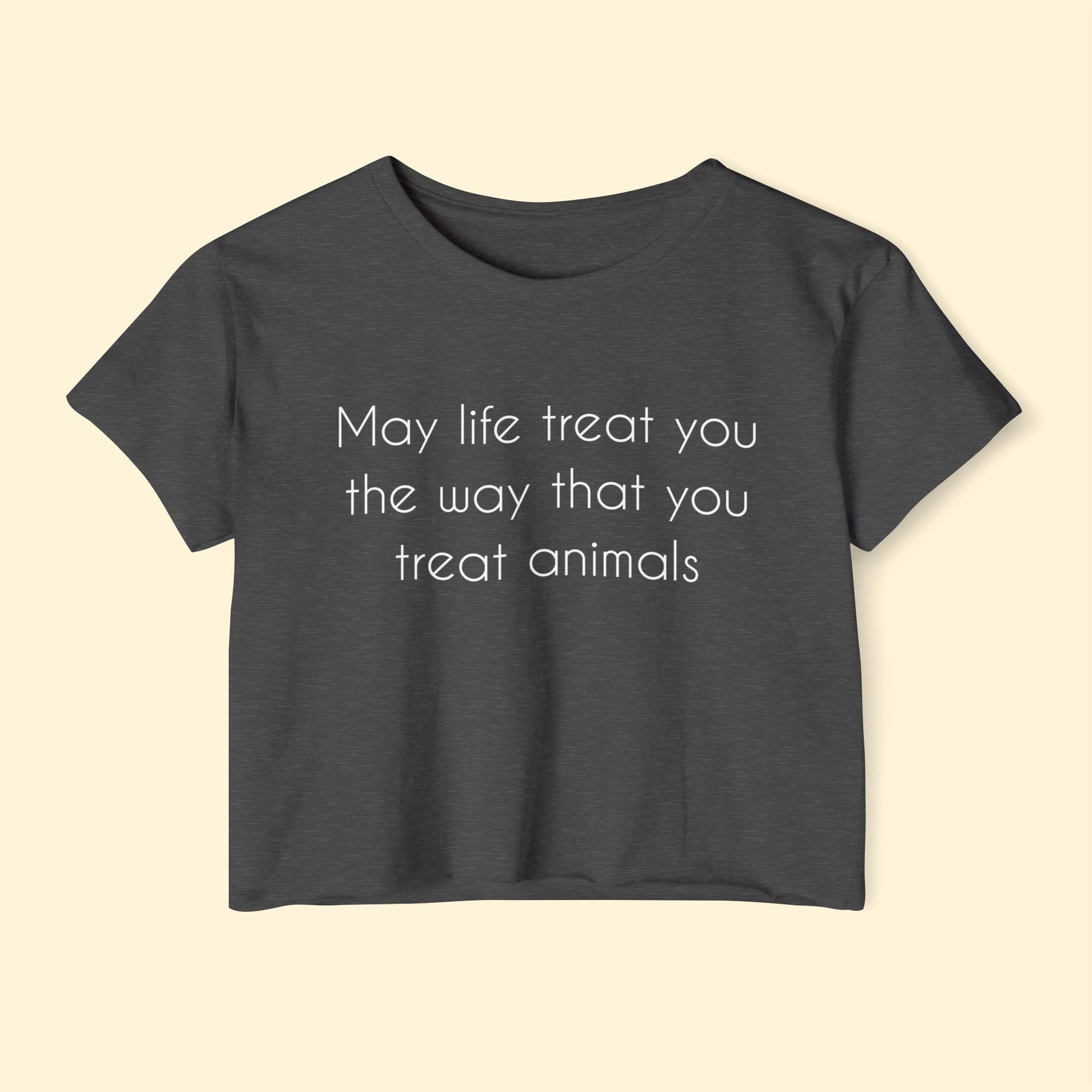 May Life Treat You The Way That You Treat Animals | Women's Festival Crop Top - Detezi Designs - 13570272643636855959