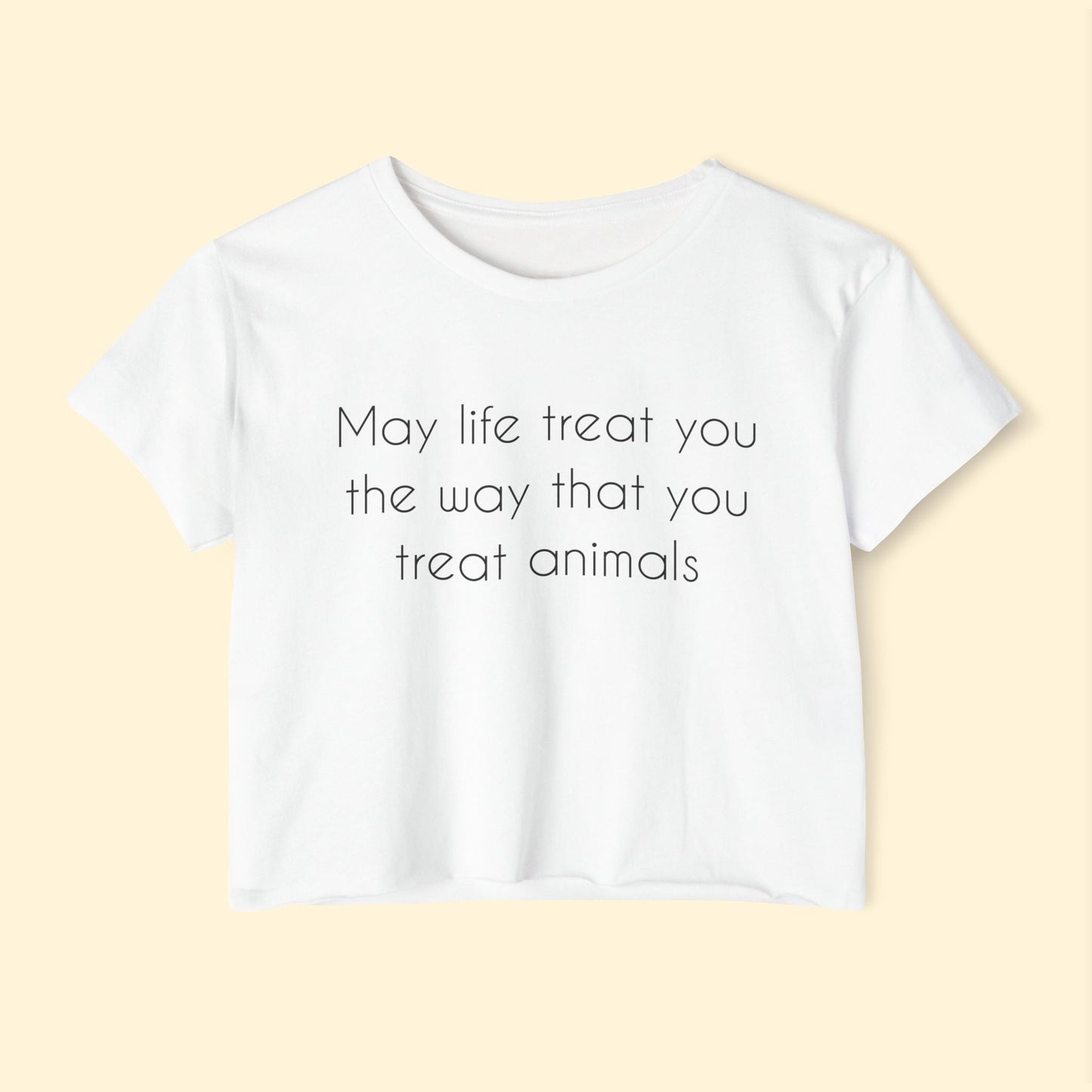 May Life Treat You The Way That You Treat Animals | Women's Festival Crop Top - Detezi Designs - 28251075231127036368