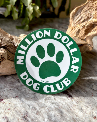 Million Dollar Dog Club | 3" Vinyl Sticker - Detezi Designs - 