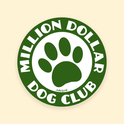 Million Dollar Dog Club | 3" Vinyl Sticker - Detezi Designs - 