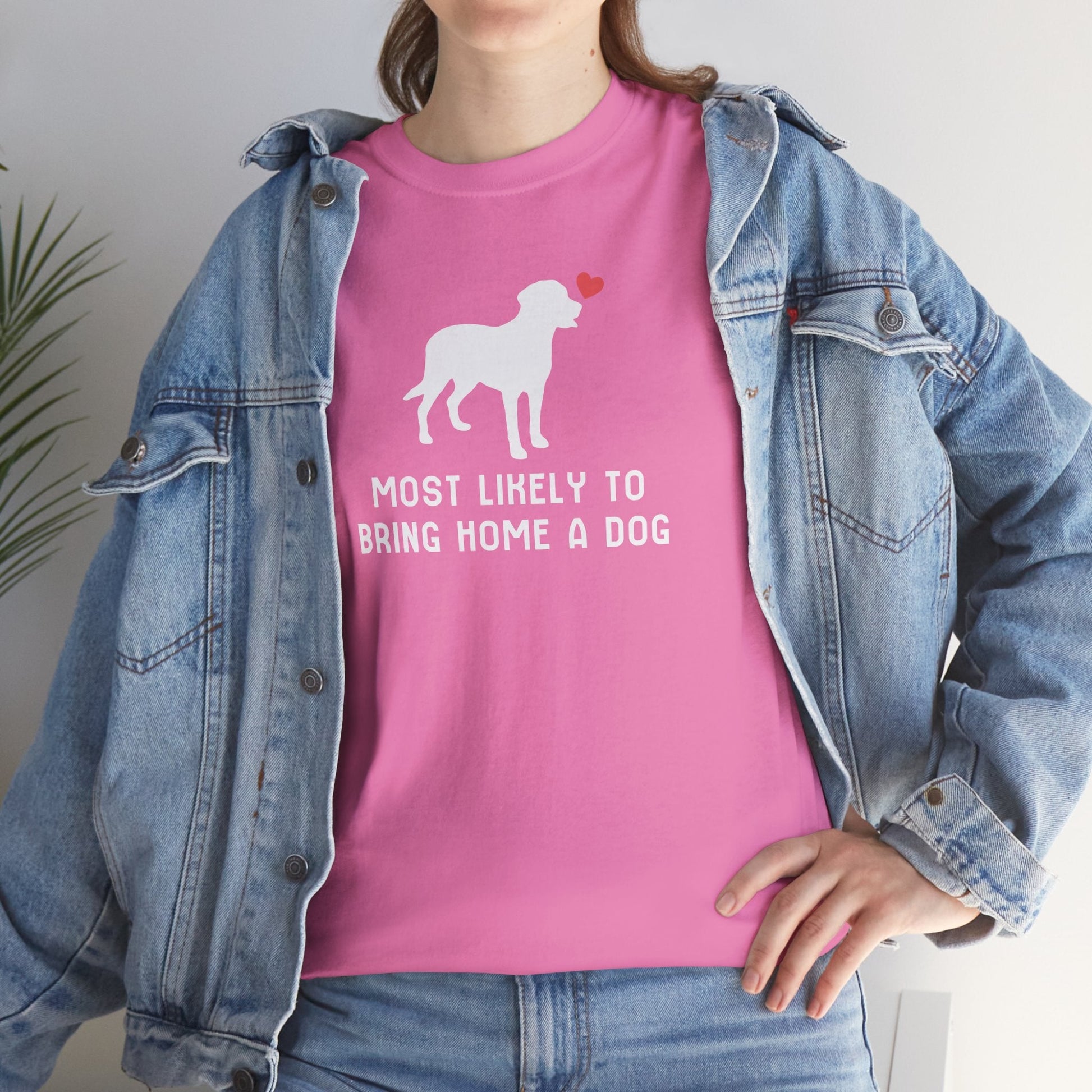Most Likely to Bring Home a Dog | Unisex Tee - Detezi Designs - 16436688316791795066