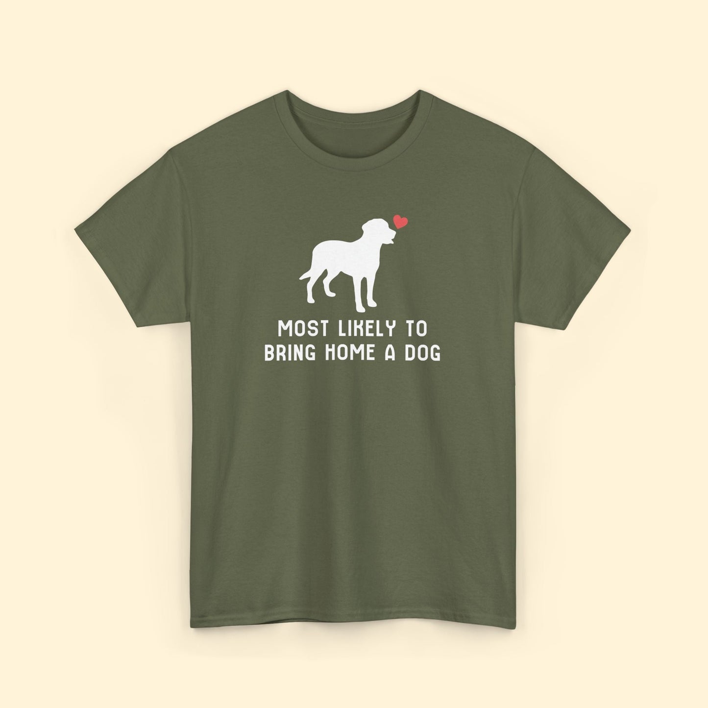 Most Likely to Bring Home a Dog | Unisex Tee - Detezi Designs - 16479455862641923932