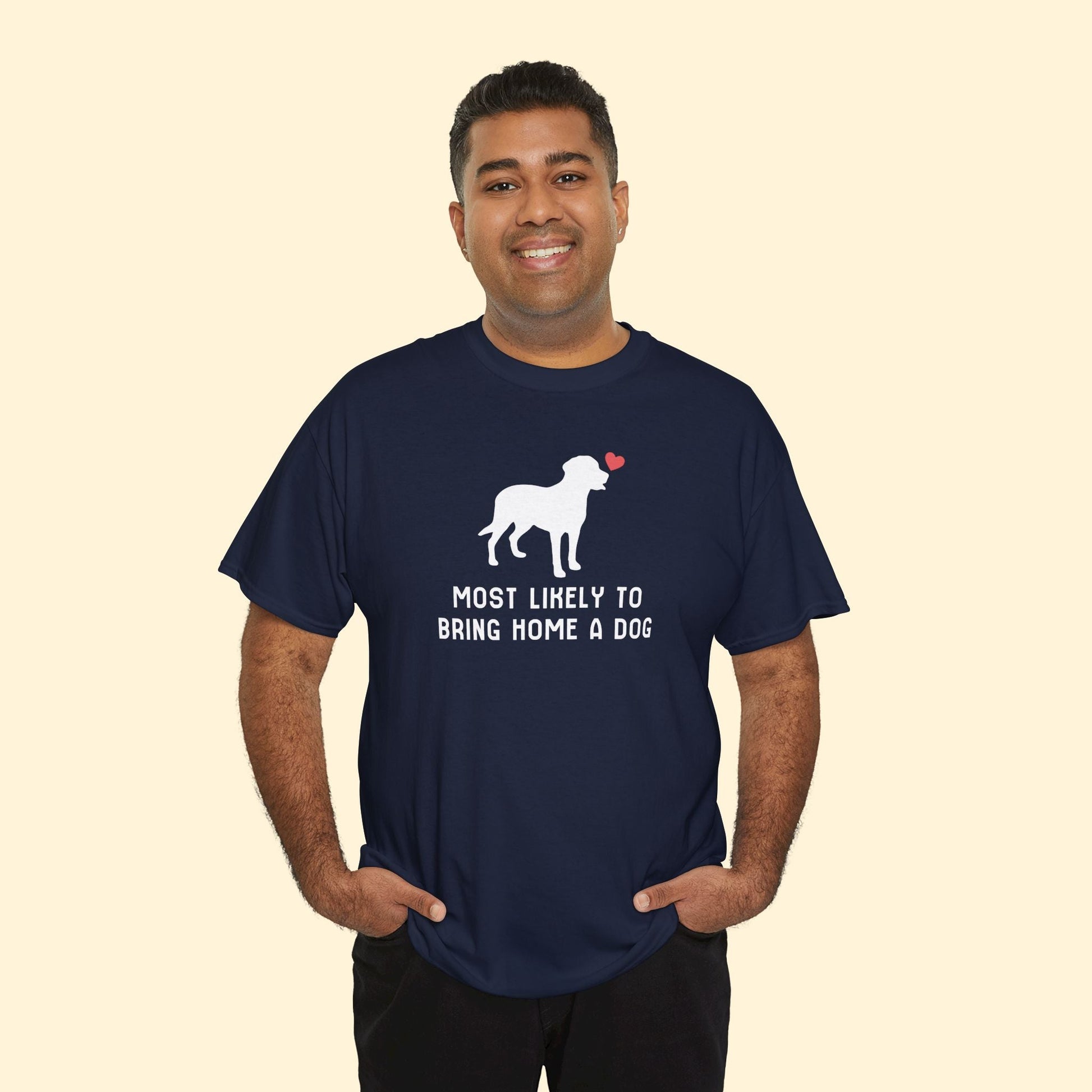Most Likely to Bring Home a Dog | Unisex Tee - Detezi Designs - 35415278014299781335