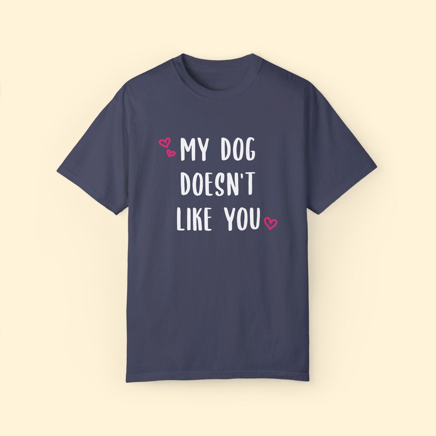 My Dog Doesn't Like You | Comfort Colors Unisex T-shirt - Detezi Designs - 25743434552141069713