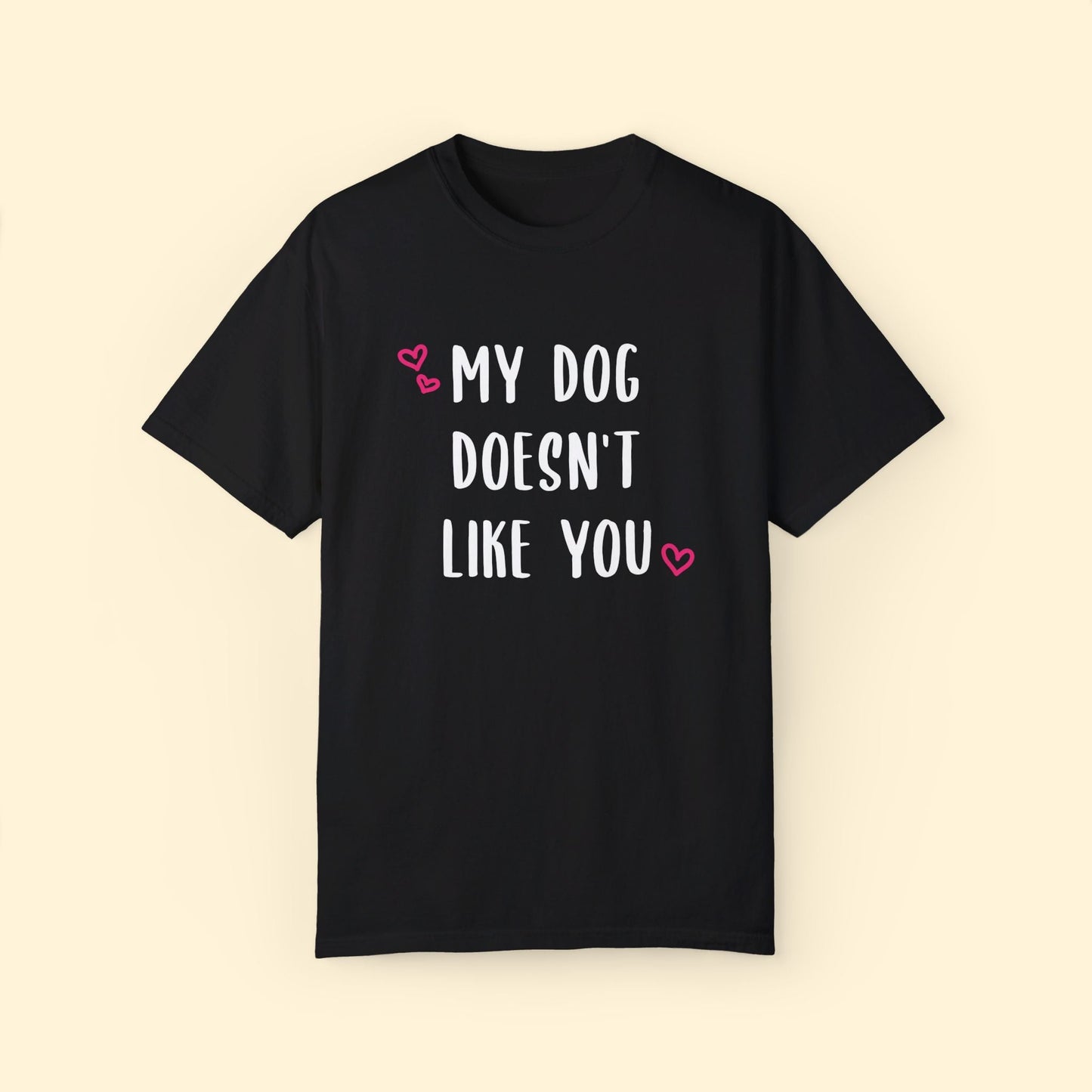 My Dog Doesn't Like You | Comfort Colors Unisex T-shirt - Detezi Designs - 29118945010464906758