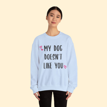 My Dog Doesn't Like You | Crewneck Sweatshirt - Detezi Designs-32312101690200207476