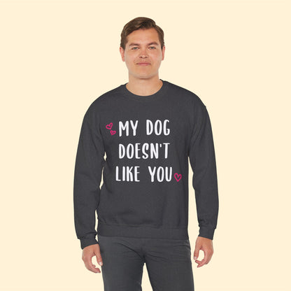 My Dog Doesn't Like You | Crewneck Sweatshirt - Detezi Designs-32312101690200207476