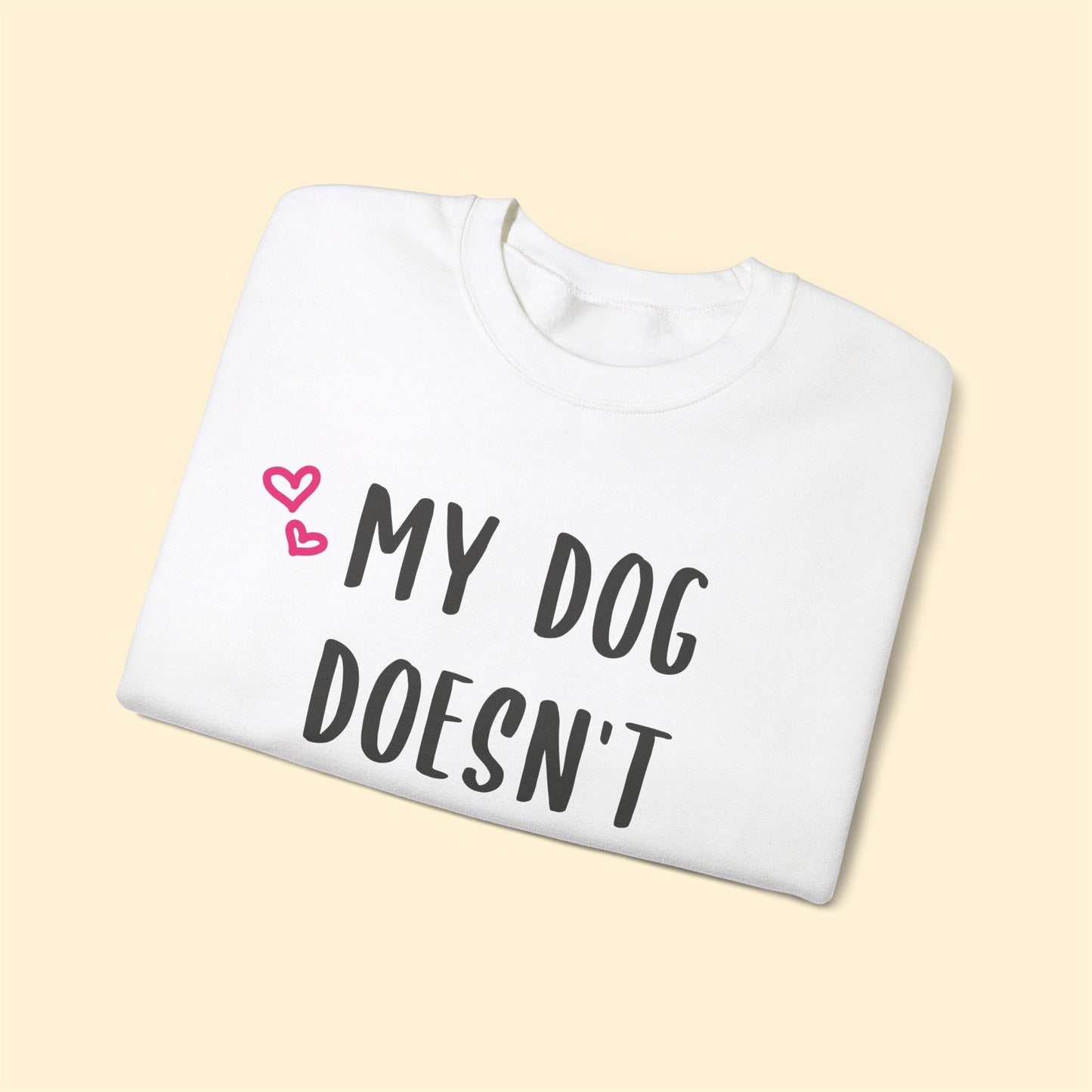 My Dog Doesn't Like You | Crewneck Sweatshirt - Detezi Designs-32312101690200207476