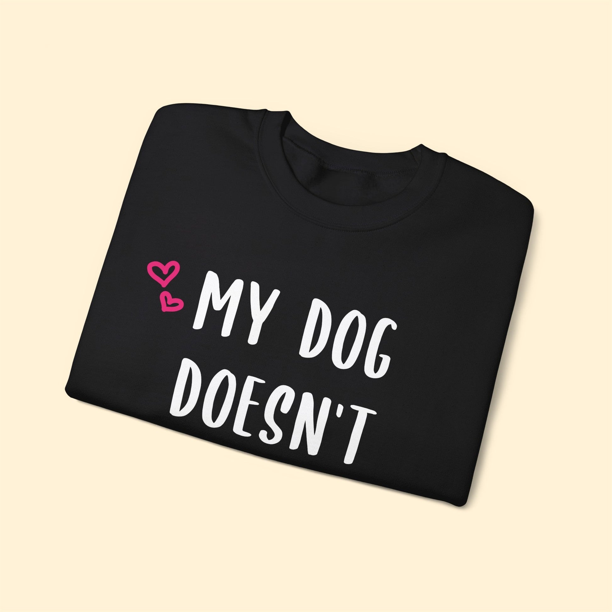 My Dog Doesn't Like You | Crewneck Sweatshirt - Detezi Designs-32312101690200207476