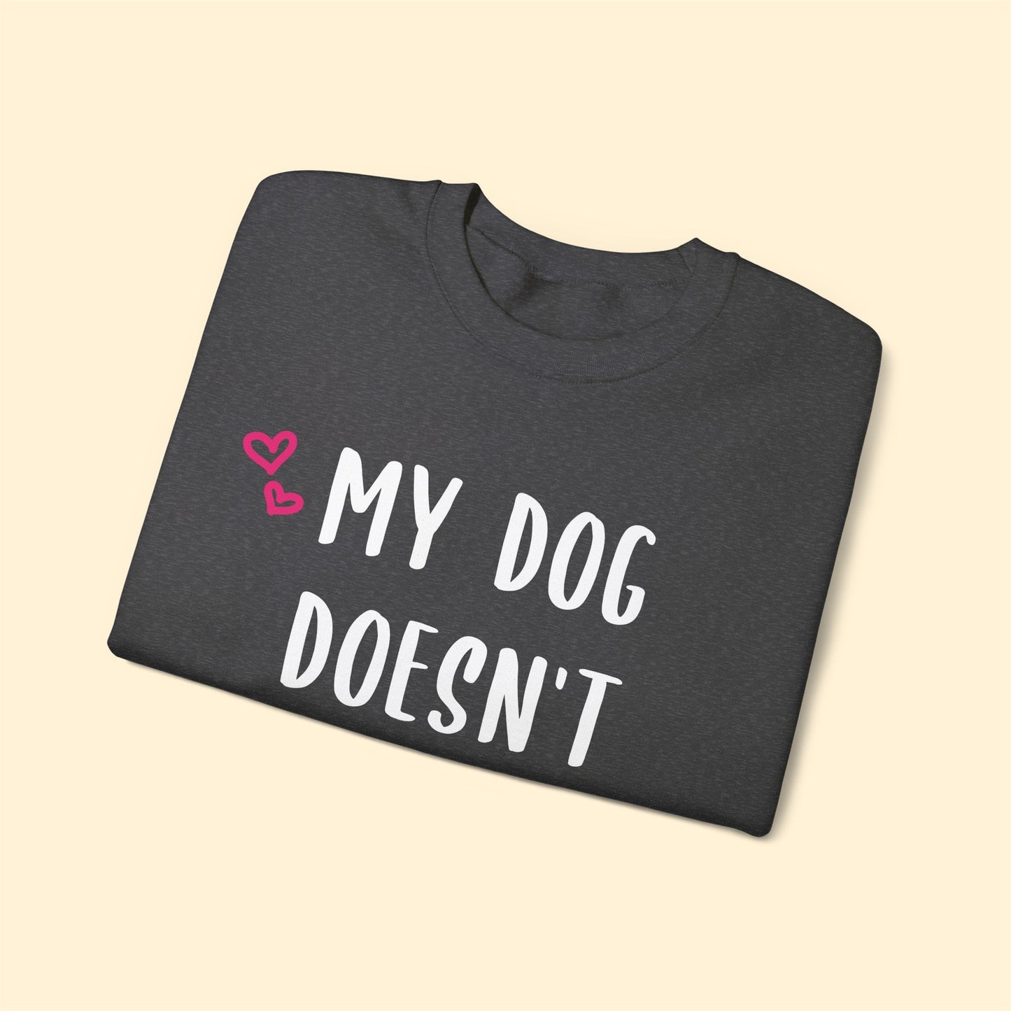 My Dog Doesn't Like You | Crewneck Sweatshirt - Detezi Designs-32312101690200207476