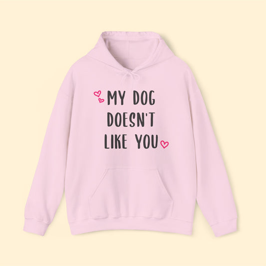 My Dog Doesn't Like You | Hooded Sweatshirt - Detezi Designs-13490865150551247449