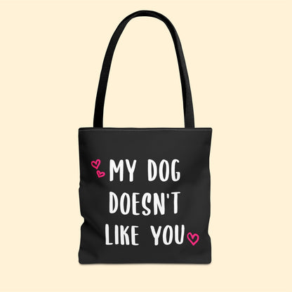 My Dog Doesn't Like You | Tote Bag - Detezi Designs-22116741565816748095