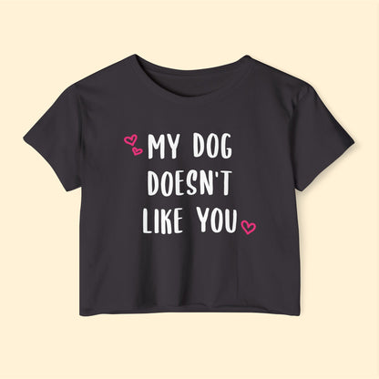 My Dog Doesn't Like You | Women's Festival Crop Top - Detezi Designs-63261802426661274417