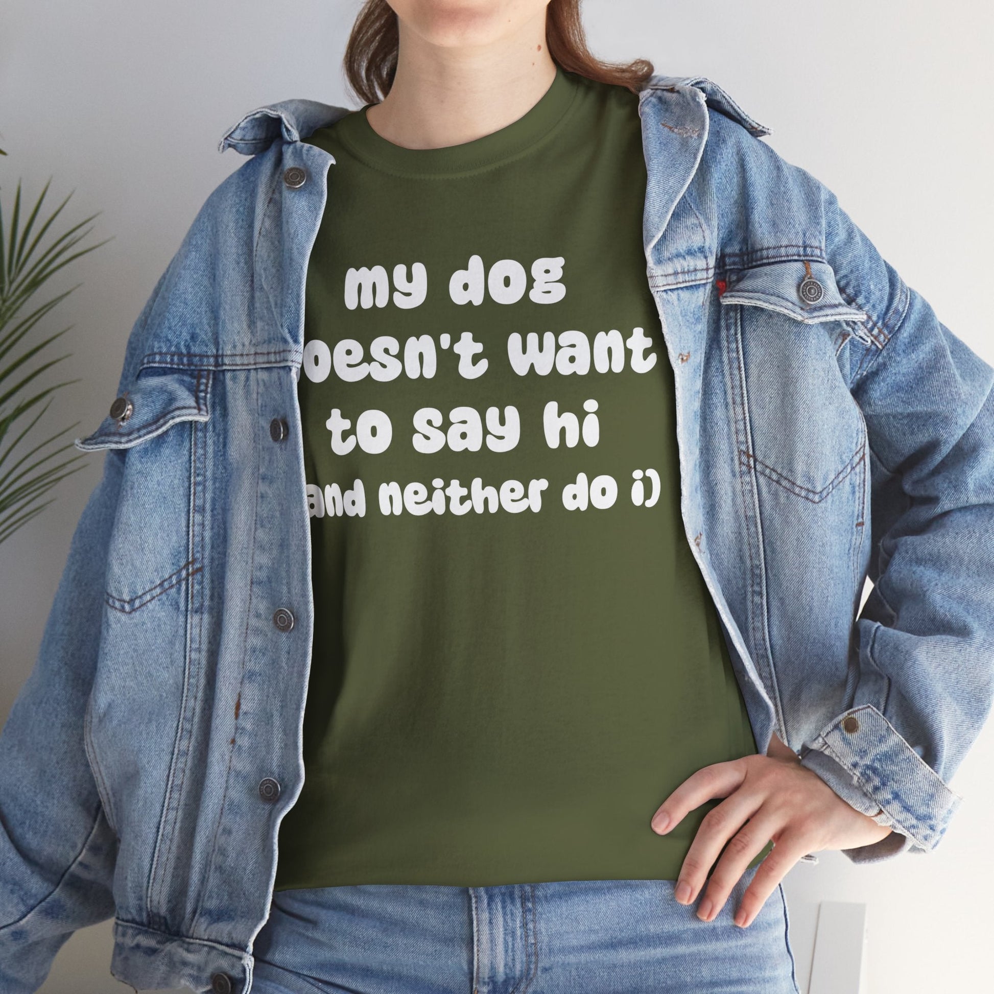 My Dog Doesn't Want to Say Hi (and Neither Do I) | Text Tees - Detezi Designs-29539738883542807078