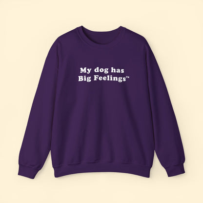 My Dog Has Big Feelings™ | Crewneck Sweatshirt - Detezi Designs - 10461865271109653058
