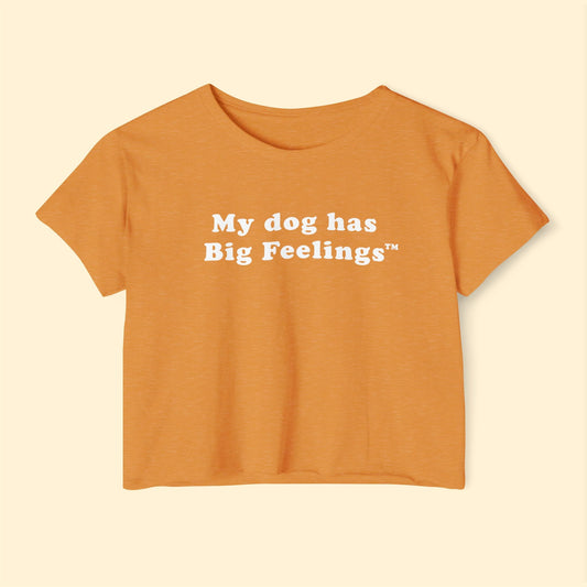 My Dog Has Big Feelings™ | Festival Crop Top - Detezi Designs - 15033406085276744017