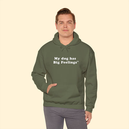 My Dog Has Big Feelings™ | Hooded Sweatshirt - Detezi Designs - 19792857326374003646