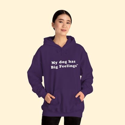 My Dog Has Big Feelings™ | Hooded Sweatshirt - Detezi Designs - 19792857326374003646