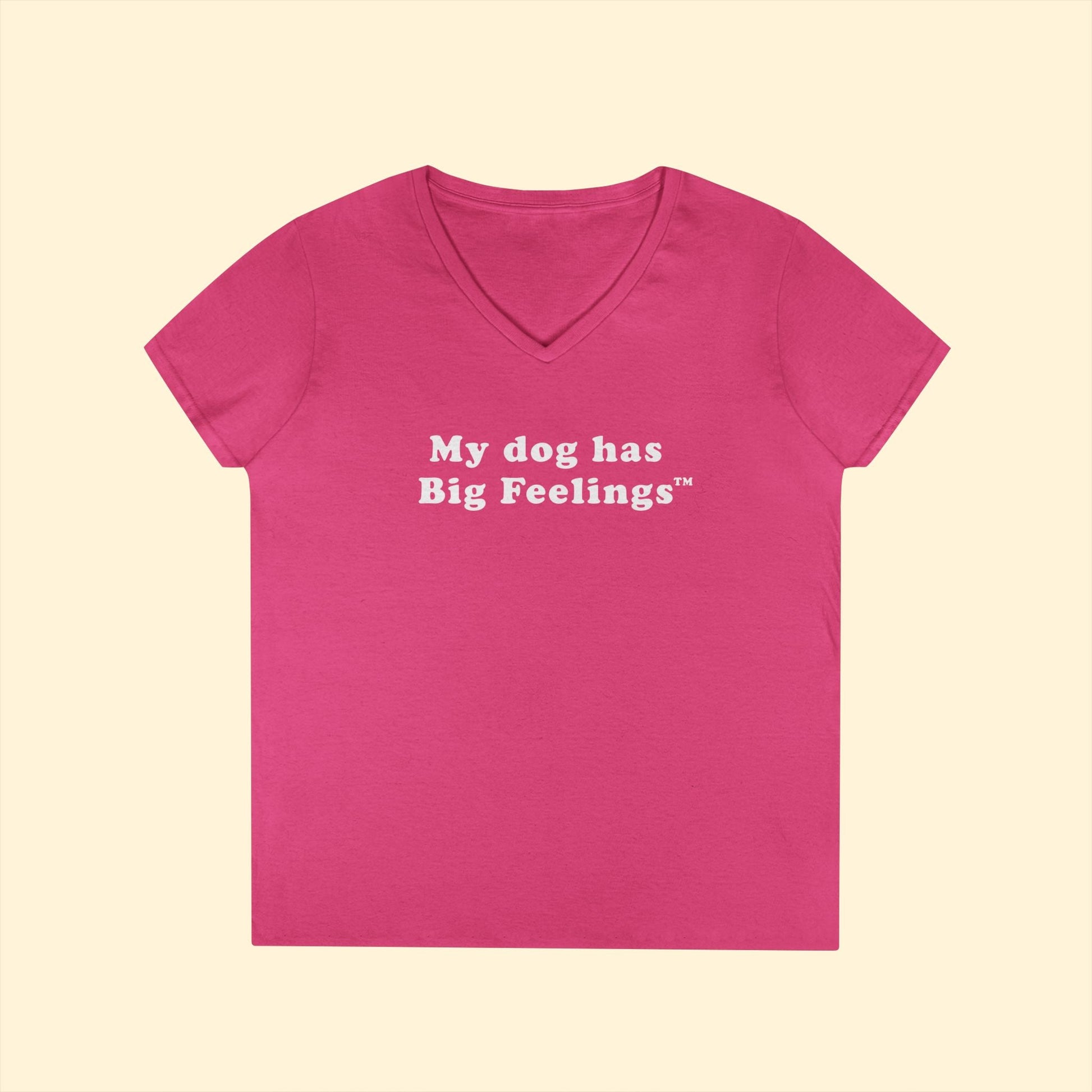 My Dog Has Big Feelings™ | Ladies' V - Neck T-Shirt - Detezi Designs - 31518452178940763146