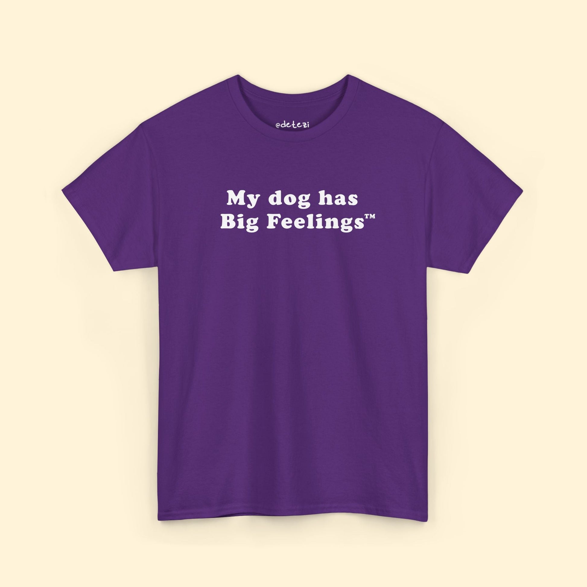 My Dog Has Big Feelings™ | T-shirt - Detezi Designs - 15911552796597436714