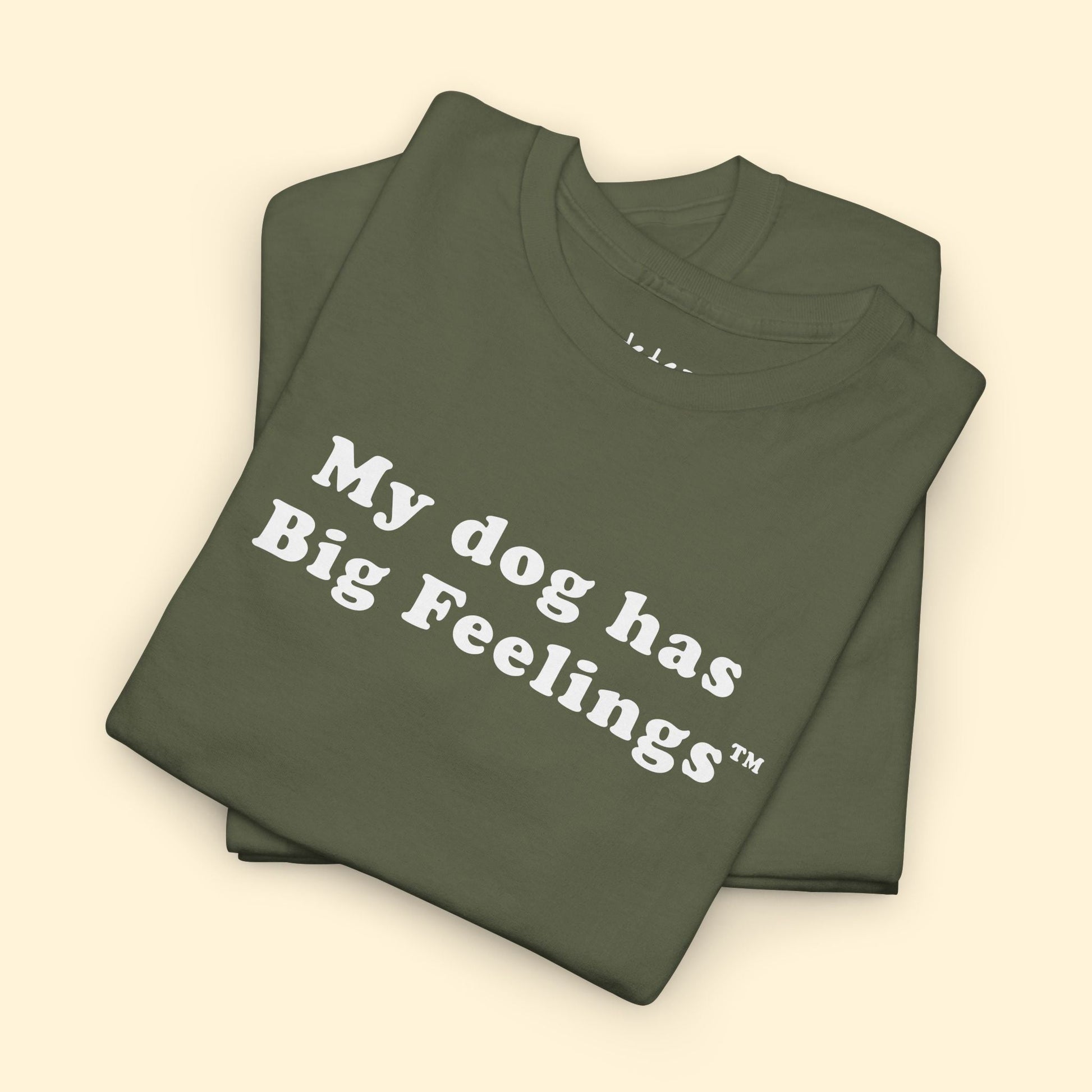 My Dog Has Big Feelings™ | T-shirt - Detezi Designs - 87986292269928606382