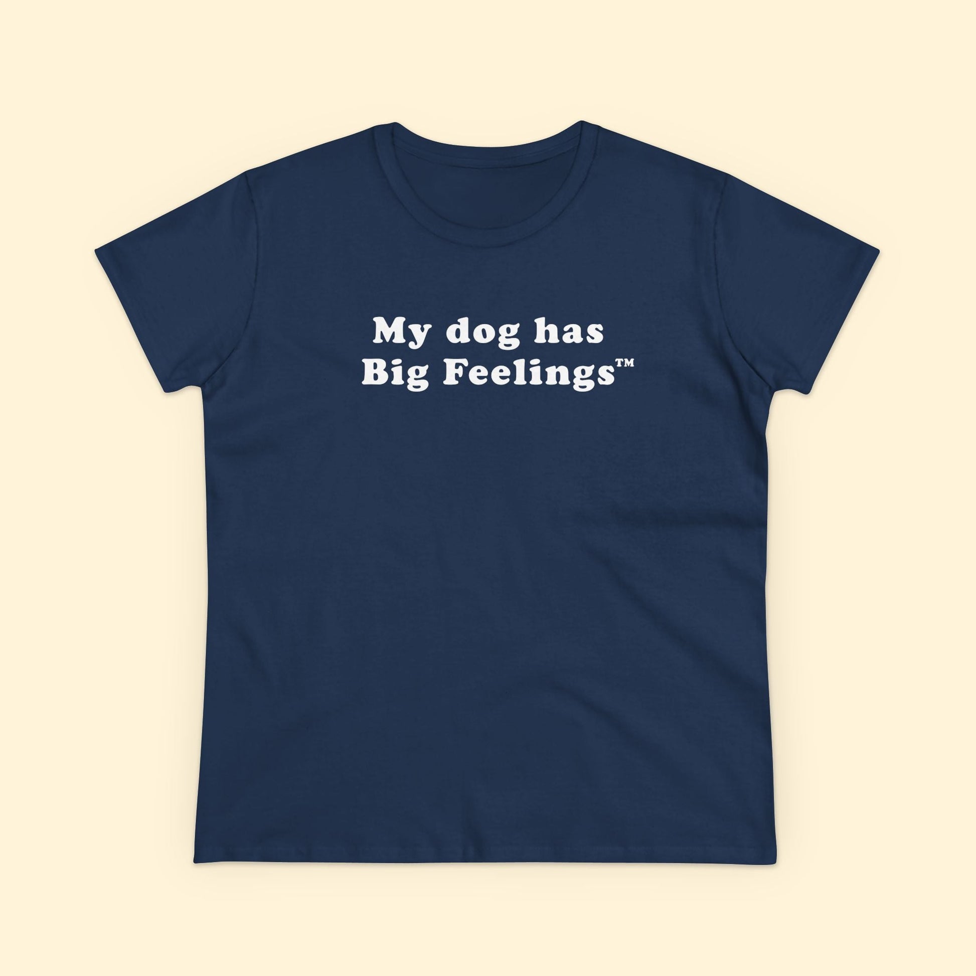 My Dog Has Big Feelings™ | Women's Midweight Cotton Tee - Detezi Designs - 23059613673088216381