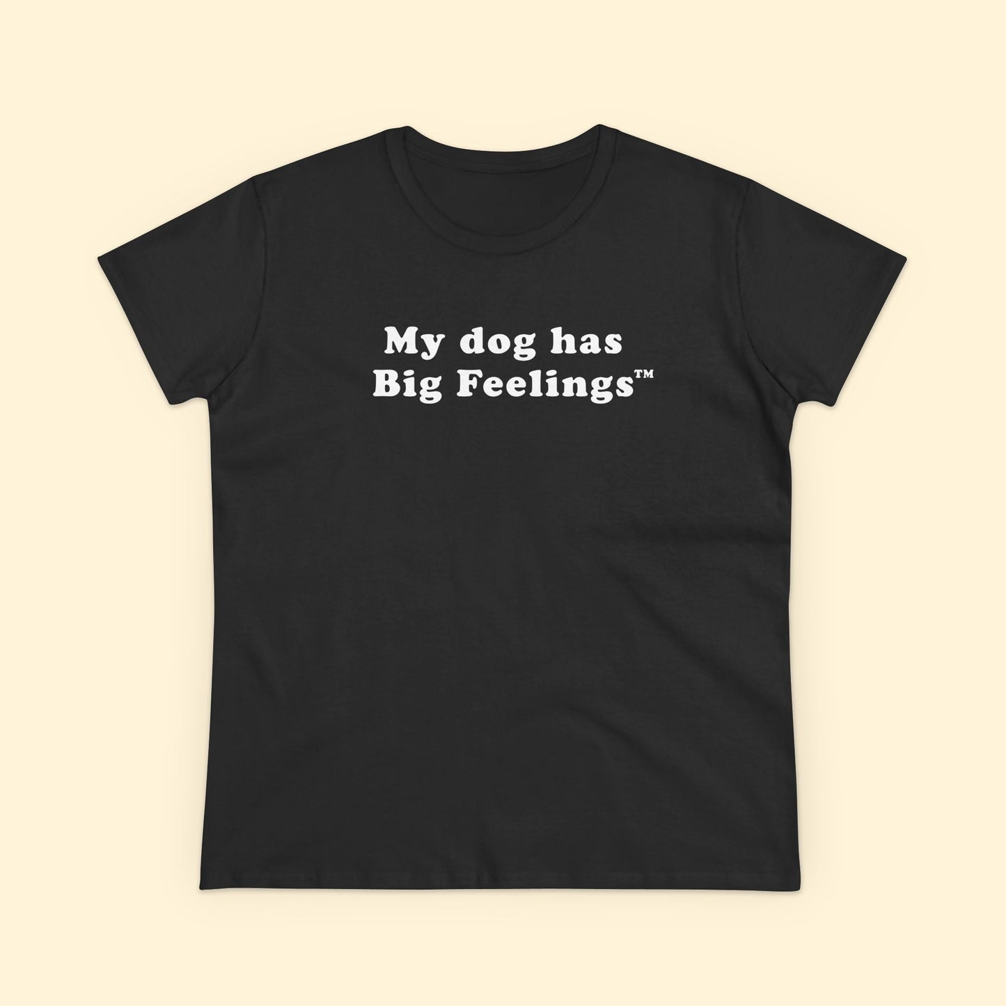 My Dog Has Big Feelings™ | Women's Midweight Cotton Tee - Detezi Designs - 28667755470234067816