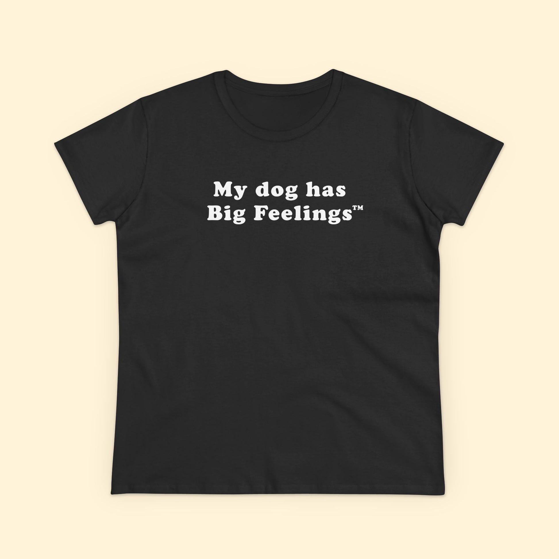 My Dog Has Big Feelings™ | Women's Midweight Cotton Tee - Detezi Designs - 28667755470234067816
