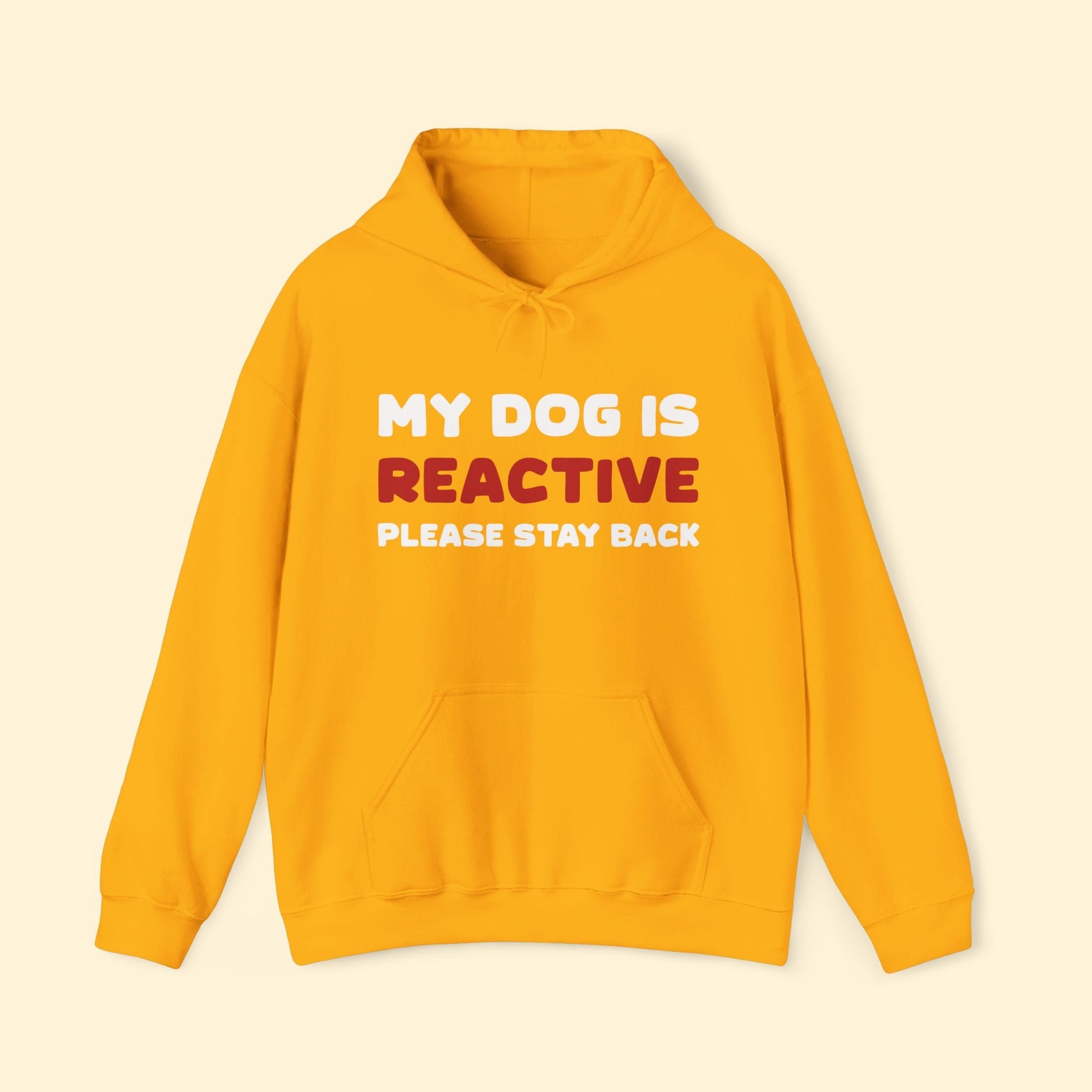 My Dog Is Reactive | 2 - Sided Print | Hooded Sweatshirt - Detezi Designs - 13488675385422131248
