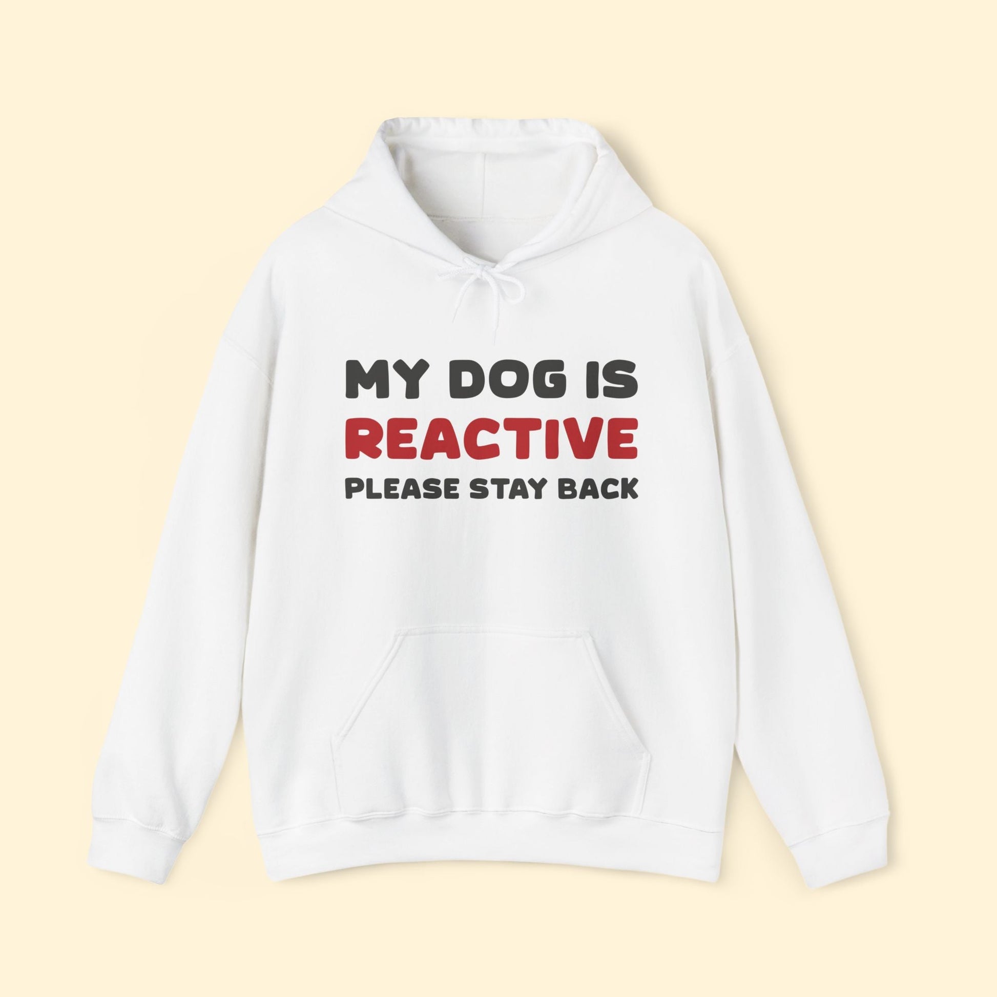 My Dog Is Reactive | 2 - Sided Print | Hooded Sweatshirt - Detezi Designs - 92041555760846041709